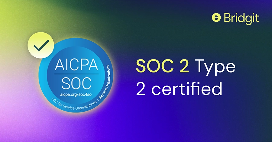 Bridgit is now SOC 2 Type 2 certified