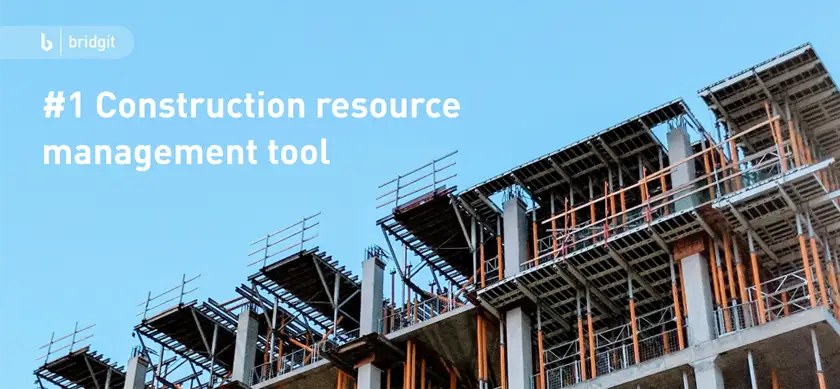 Bridgit Bench Construction Resource Planning Tool