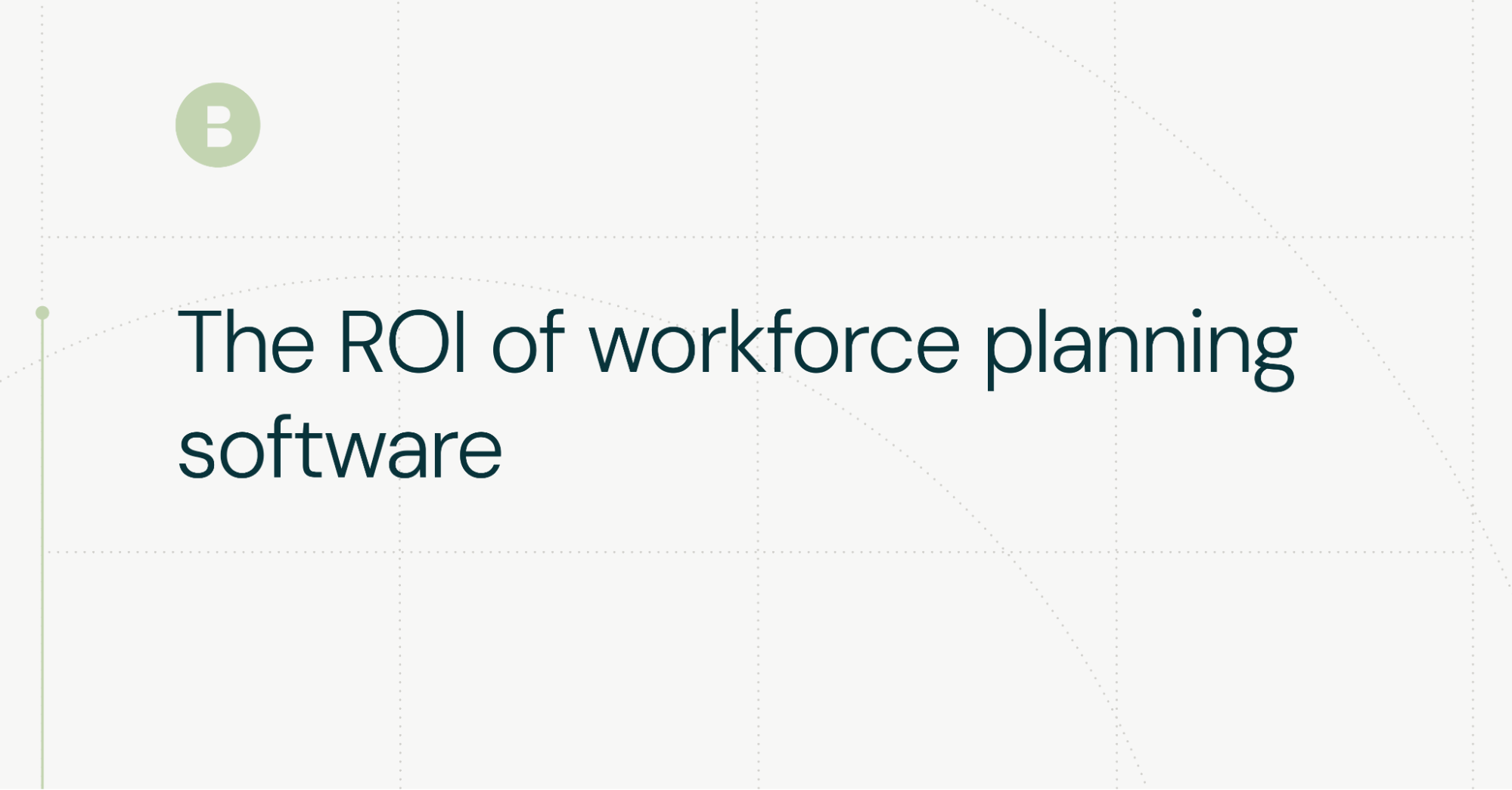 The ROI of workforce planning software for construction companies
