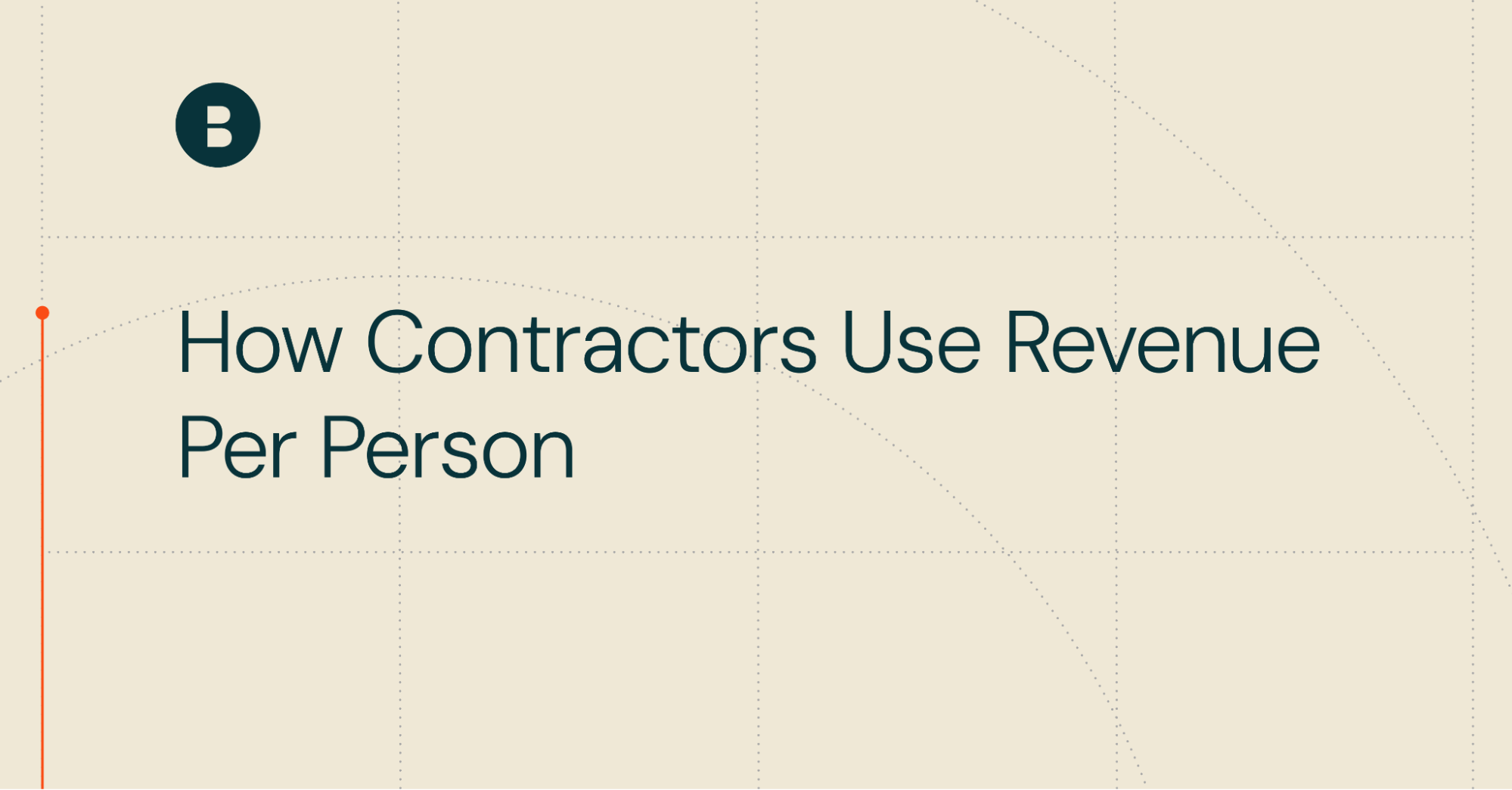 How Contractors Use Revenue Per Person Per Month to Benchmark Staffing Efficiency