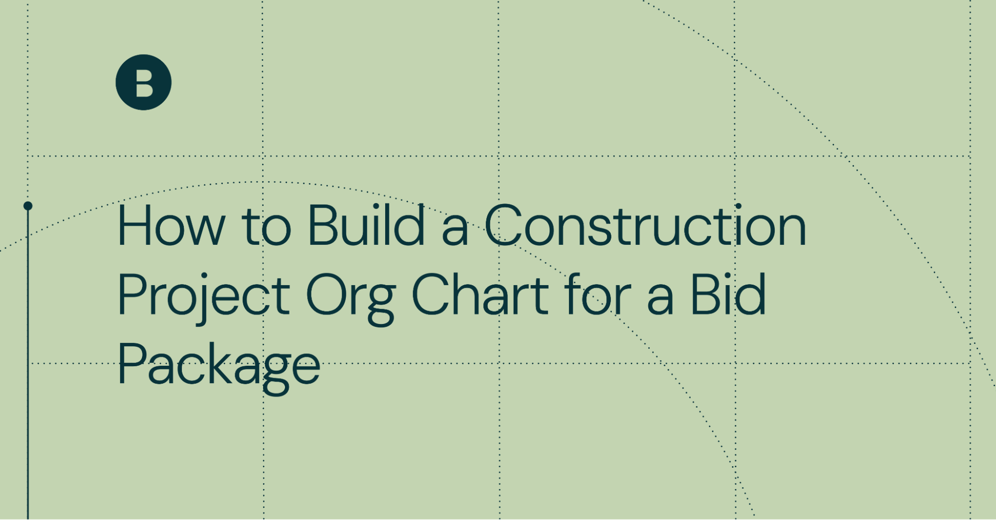 How to Build a Construction Project Org Chart for a Bid Package
