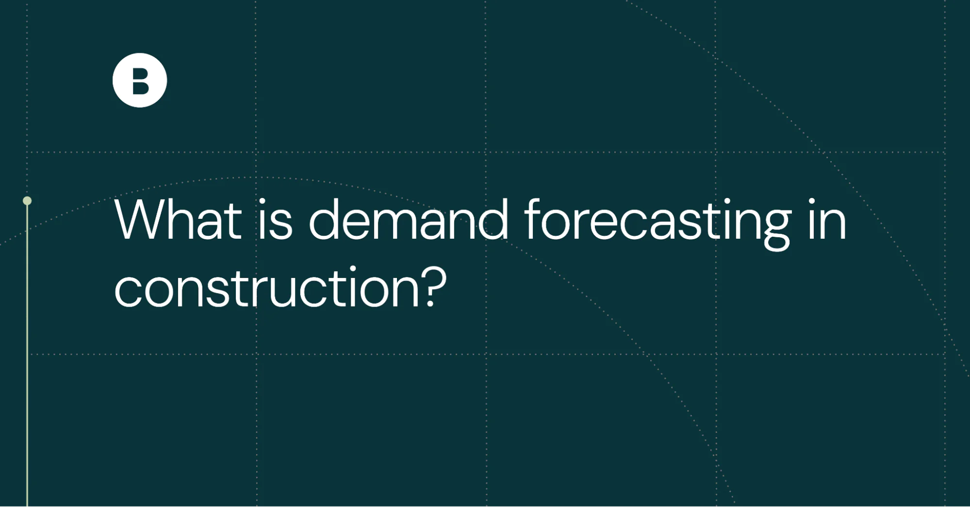 What is demand forecasting in construction and how does it work?